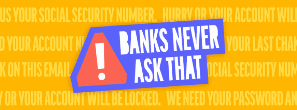 Banks Never Ask That Banner